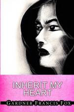Inherit My Heart af Gardner Francis Fox