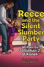 Reece and the Silent Slumber Party af Jonathan J O'Konek