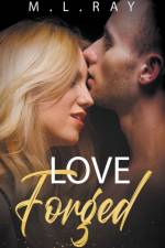 Love Forged af M L Ray