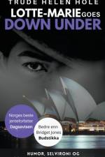 Lotte-Marie goes Down Under af Trude Helén Hole