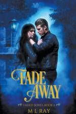 Fade Away af M L Ray