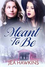 Meant to Be af Jea Hawkins