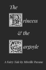 Princess & the Gargoyle af Mireille Pavane