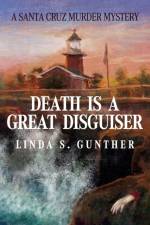 Death Is A Great Disguiser af Linda S Gunther