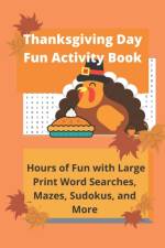 Thanksgiving Day Fun Activity Book af Lily Gardner