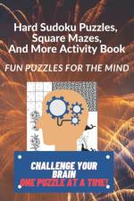 Hard Sudoku Puzzles, Square Mazes, and More Activity Book af Clem Burrows