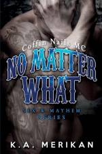 No Matter What (gay biker MC erotic romance novel) af K a Merikan