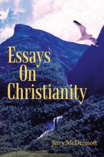 Essays on Christianity af Jerry McDermott