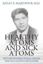 Healthy Atoms and Sick Atoms af Ezzat E Majd Pour