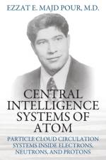 Central Intelligence Systems of Atom af Ezzat E Majd Pour