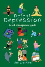 Defeat Depression af Tim Watkins