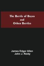 Battle Of Bayan And Other Battles af James Edgar Allen