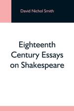 Eighteenth Century Essays On Shakespeare af David Nichol Smith