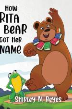 How Rita Bear Got Her Name af Shirley N Reyes