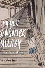 My New Brunswick Lullaby af Tabitha Faye Snelgrove