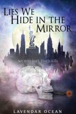 Lies We Hide in the Mirror af Lavendar Ocean