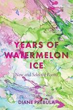 Years of Watermelon Ice af Diane Prebula