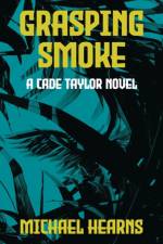 Grasping Smoke af Michael Hearns