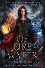 Of Fire and Water af Cameo Renae