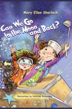 Can We Go to the Moon and Back? af Mary Ellen Sherlock