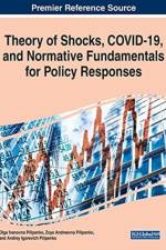 Theory of Shocks, COVID-19, and Normative Fundamentals for Policy Responses af Olga Ivanovna Pilipenko