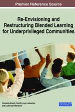Re-Envisioning and Restructuring Blended Learning for Underprivileged Communities