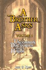 Brother Asks - Volume 1 af John S Nagy