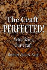Craft Perfected! af John S Nagy