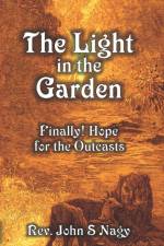 Light in the Garden af John S Nagy