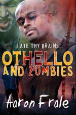 Othello and Zombies af Aaron Frale