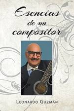 Esencias de un compositor af Leonardo Guzman