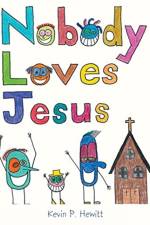 Nobody Loves Jesus af Kevin P Hewitt