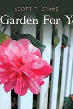 Garden for You af Scott T Crane
