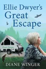 Ellie Dwyer's Great Escape af Diane Winger