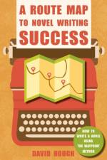 Route Map to Novel Writing Success af David Hough