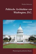 Politische Architektur von Washington, D.C. af Ibrahim Bekmezci