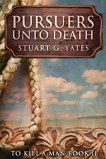 Pursuers Unto Death