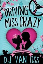 Driving Miss Crazy af D J Van Oss