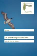 Le chant du pelican blanc af Da Muchi