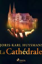 La Cathédrale af Joris-Karl Huysmans