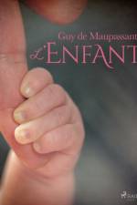 L'Enfant af Guy de Maupassant