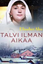 Talvi ilman aikaa af Elisabet Aho