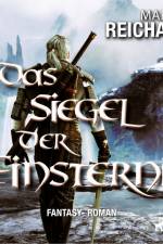 Das Siegel der Finsternis - Fantasy - Roman af Marcus Reichard