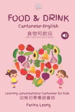 Food & Drink Cantonese-English af Farina Leong