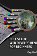 Full Stack Web Development For Beginners af Riaz Ahmed