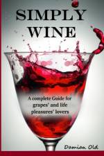 Simply Wine af Damian Old