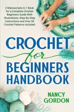 Crochet For Beginners Handbook af Nancy Gordon