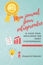 Mon journal pour entreprendre af Marguerite Depradel