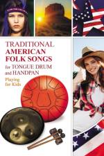 Traditional American Folk Songs for Tongue Drum or Handpan af Helen Winter