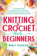 Knitting & Crochet For Beginners af Nancy Gordon